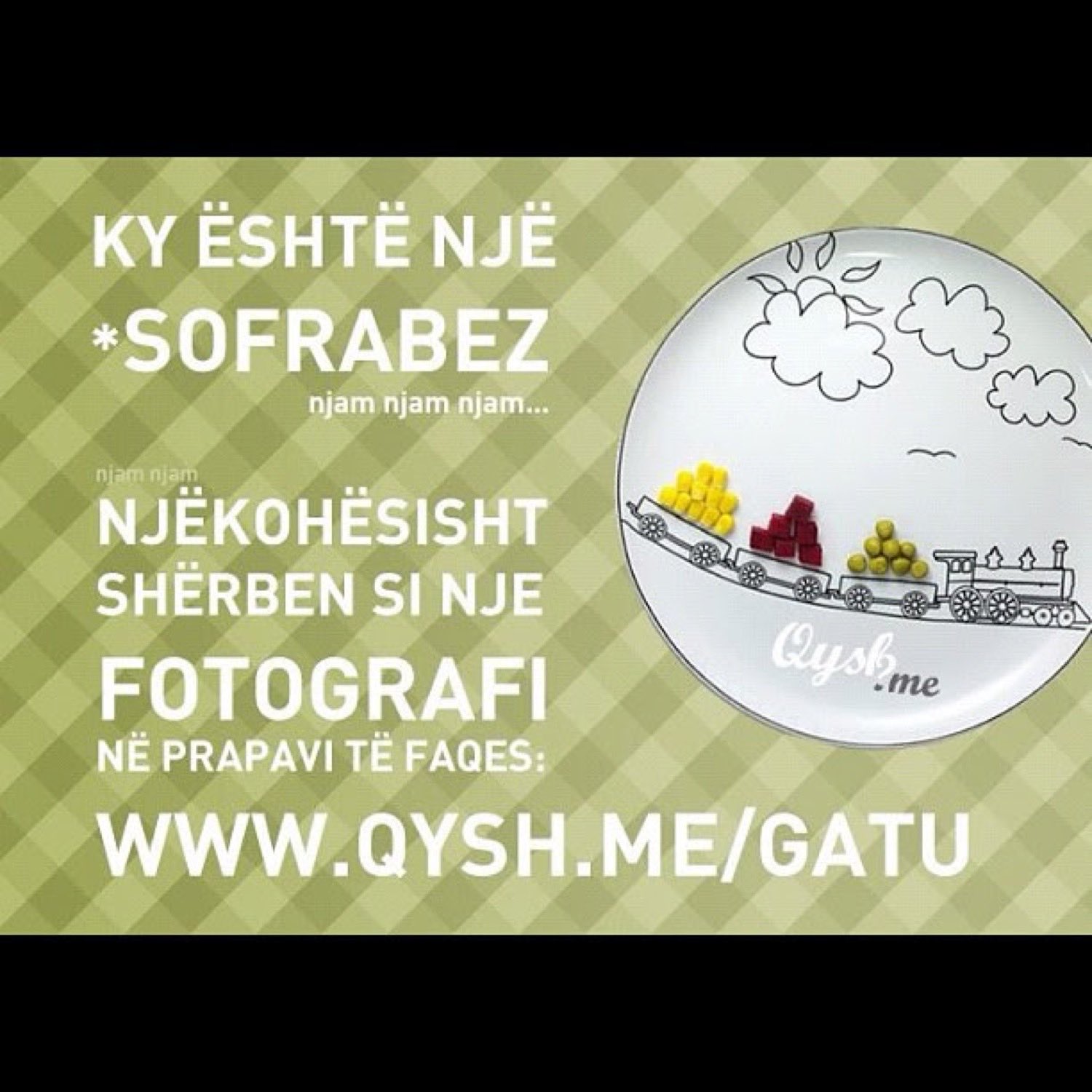 The Qysh Me Gatu promo: a white plate illustrated as a landscape with a little train carrying food, on a green gingham tablecloth, captioned "Ky është një sofrabez ... njëkohësisht shërben si një fotografi" and the address www.qysh.me/gatu.